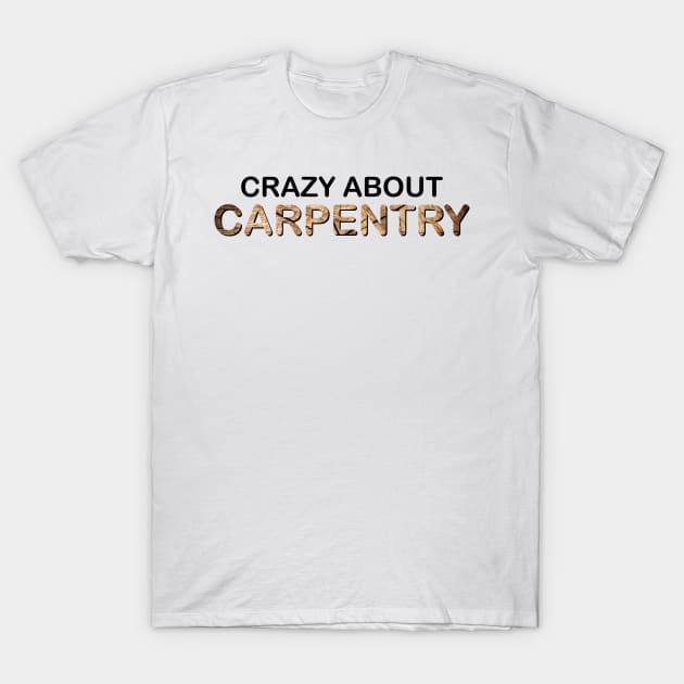 Carpenter carpenter carpenters craftsman saws T-Shirt by Johnny_Sk3tch